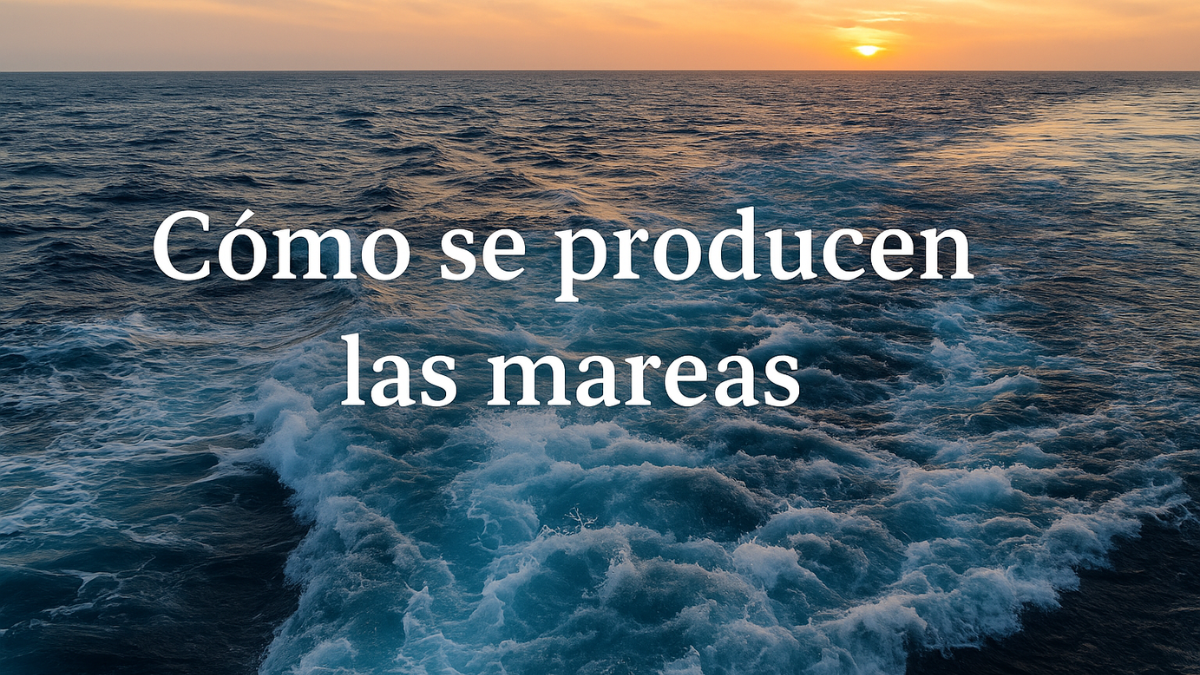 Cómo se producen las mareas: ciencia, leyendas y algo más profundo